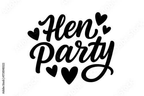 Hen party lettering quote for bachelorette party. Bridal shower calligraphy for invitation card, banner or poster design. Hand drawn vector with hearts. Bride's celebration.