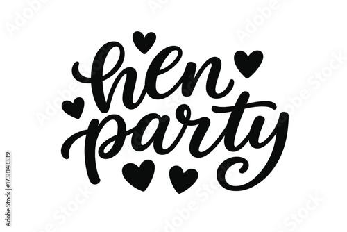 Hen party lettering quote for bachelorette party invitation. Bridal shower calligraphy design. Hand drawn vector banner or poster with hearts. Wedding celebration typography.
