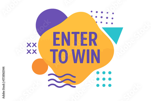 Enter to win banner for contest, giveaway, or promotion. Modern vector illustration with abstract geometric shapes for marketing, business events, and social media lottery.