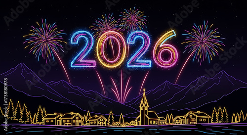 Neon Line Art Village with 2026 Fireworks and Mountains at Night, Vibrant New Year 2026 Celebration in a Mountain Town Sketch,  festive, minimalist, and modern holiday scene, perfect for greeting card