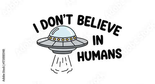Humorous Alien Belief Parody Depicting a UFO with a Message About Disbelief