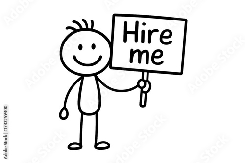Hire me sign. Unemployed stick figure character looking for a job. Job search, career opportunity, and recruitment concept. HR, human resources. Wanted, vacancy. Simple vector.