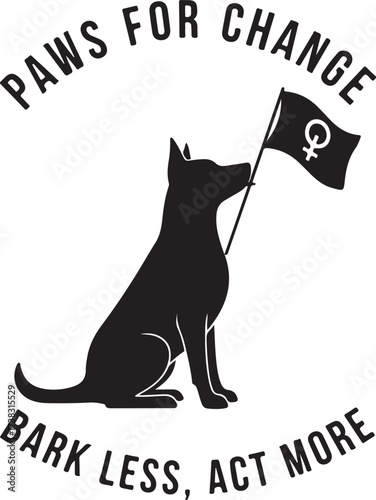 Dog with feminist flag advocacy message and paws for change silhouette on transparent background
