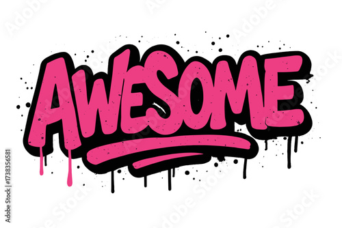 Awesome word in pink graffiti style. Urban street art typography. Grunge spray paint drip effect. Vector graphic illustration for t-shirt print, poster, apparel design.