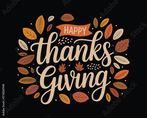 Thanksgiving design with decorative script and colorful autumn leaves on black background, celebrating seasonal warmth and holiday gratitude