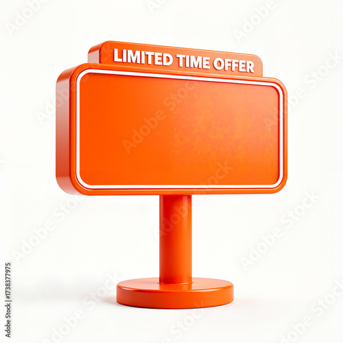 Promotional sign for limited time offer in bright orange color  