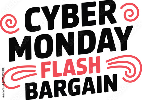 Exciting Cyber Monday flash bargain announcement with bold typography and playful swirls
