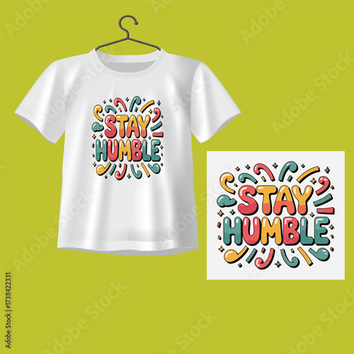 Stay Humble quote t-shirt design with fun typography and motivational message