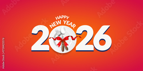 Happy New Year 2026 celebration food and restaurant creative design concept theme idea for advertising social media, Vector illustration plate spoon 2026 typography logo isolated background festive