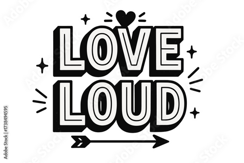 Love Loud Design. Love Loud ? Bold Block Lettering with stacked thick strokes, strong outlines and flat 3D look, expressive block style, transparent