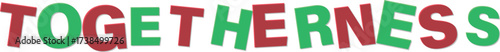 Red Green T O G E T H E R N E S Text with D Effect Text Design togetherness word