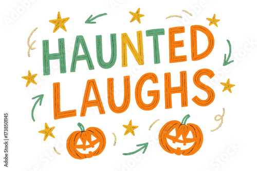 Playful Doodle Laughs. Haunted Laughs ? Doodle / Sketch, playful hand-drawn strokes with casual tilted layout, outlined letters with doodle stars, arrows, and