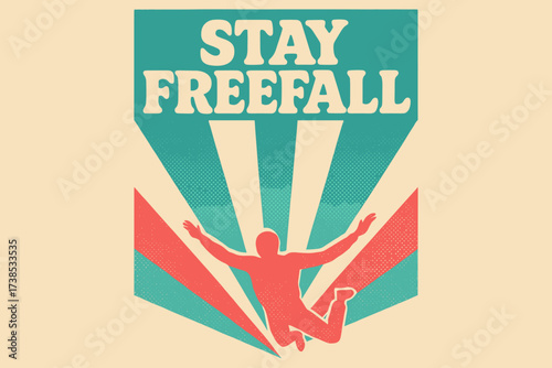 Retro Dreamscape. Stay Freefall ? Retro Poster style, bold rounded fonts, centered layout, halftone dots and descending rays, grainy paper texture, dreamy 60s