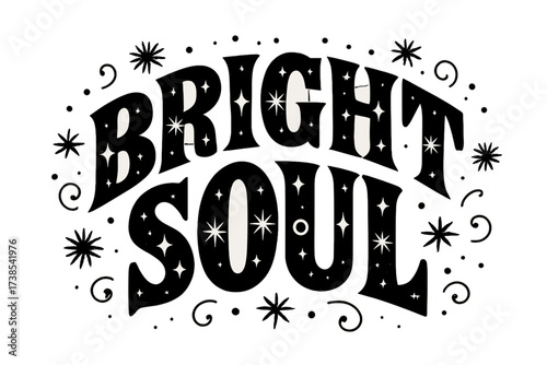 Starburst Lettering Display. Bright Soul ? Decorative Display Lettering with silhouette-style letters filled with starburst and glow ring patterns, arched