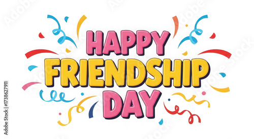 Happy friendship day text with colorful confetti isolated on transparent background