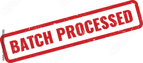 Red Batch Processed Rubber Stamp on White Background, Indicating a Group of Items or Tasks Handled