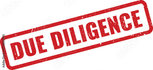 Red DUE DILIGENCE Rubber Stamp on White Background, Indicating Careful Investigation