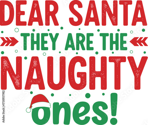 Dear Santa They Are The Naughty Ones Funny Christmas SVG Design