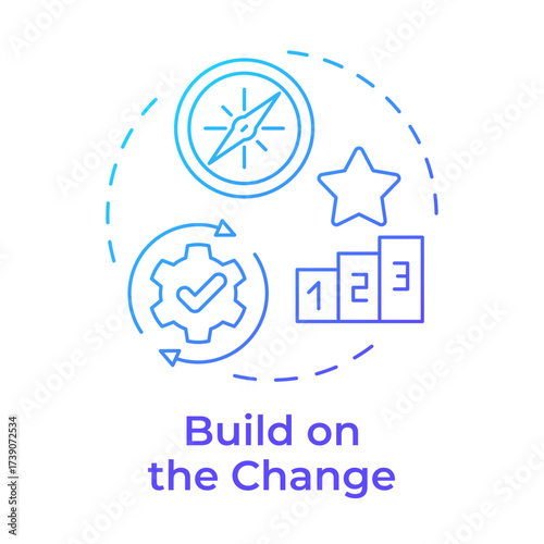 Build on change blue gradient concept icon. Continuous improvement. Kotter change management model. Round shape line illustration. Abstract idea. Graphic design. Easy to use in presentation