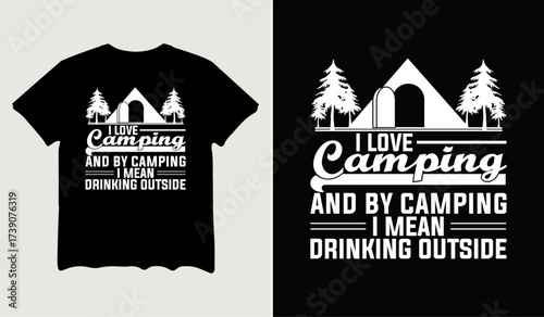 I love camping and by camping t-shirt design for t-shirt quotes or poster svg printable cut file