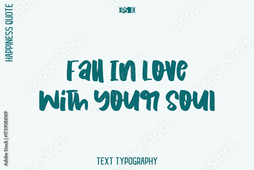 Fall In Love With Your Soul  -Self-Love Retro Style Typography Lettering Quote Vector for Modern Inspirational Lifestyle