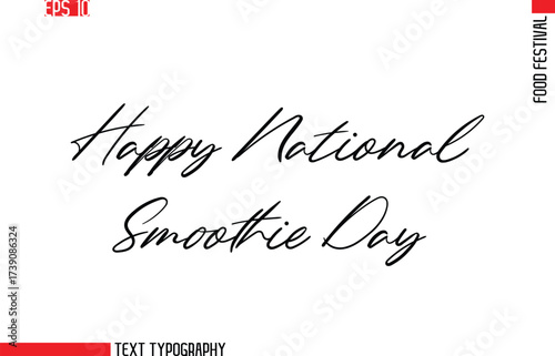 Happy National Smoothie Day   --Food Festival Name In Stylish Cursive Typescript Text