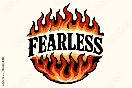 Fiery Tattoo Design. Fearless, old-school tattoo lettering, bold dramatic tone, surrounded by flames, circular frame composition, clean white background,