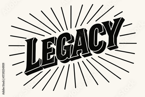 Retro Calligraphy Poster. Legacy, retro poster calligraphy, bold structured strokes, surrounded by rays, diagonal decorative composition, clean white