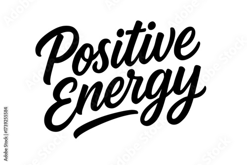 Positive Energy Typography. Positive Energy, modern hand lettering, smooth curves, balanced composition, clear readable letters, consistent style, none,