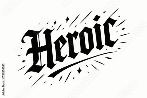 Heroic Gothic Lettering. Heroic, gothic medieval lettering, heavy structured strokes, surrounded by sparks, diagonal decorative composition, clean white