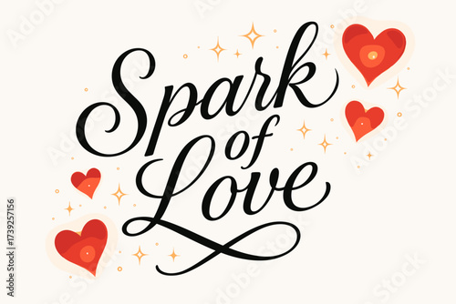 Spark of Love. Spark of Love, elegant calligraphy lettering, smooth curves, balanced composition, clear readable letters, consistent style, surrounded by