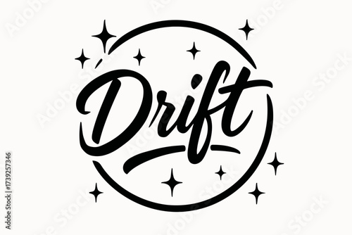 Sparkling Drift Lettering. Drift, brush lettering, soft flowing sweep, surrounded by sparkles, circular frame composition, clean white background, vector look,