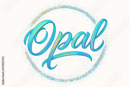 Opal Brush Lettering. Opal, brush lettering, flowing gem-like strokes, surrounded by glitter, circular frame composition, clean white background, vector look,