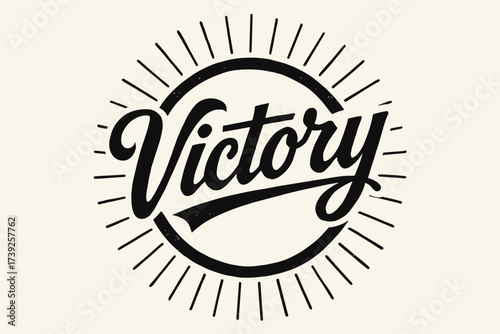 Retro Victory Design. Victory, retro vintage calligraphy, bold strong strokes, surrounded by rays, circular frame composition, clean white background, vector