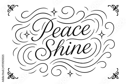 Peaceful Calligraphy Art. Peace Shine, thin line calligraphy, smooth curves, balanced composition, clear readable letters, consistent style, surrounded by