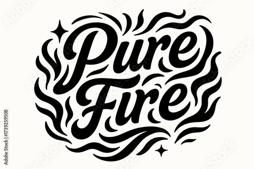 Pure Fire Calligraphy. Pure Fire, modern hand lettering, smooth curves, balanced composition, clear readable letters, consistent style, surrounded by abstract