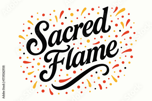 Sacred Flame Calligraphy. Sacred Flame, bold vintage calligraphy, smooth curves, balanced composition, clear readable letters, consistent style, surrounded by