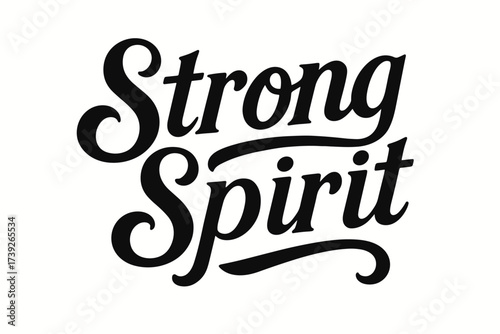 Bold Vintage Calligraphy. Strong Spirit, bold vintage calligraphy, smooth curves, balanced composition, clear readable letters, consistent style, none,