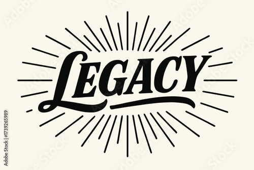 Retro Calligraphy Poster. Legacy, retro poster calligraphy, bold timeless strokes, surrounded by rays, horizontal balanced layout, clean white background,