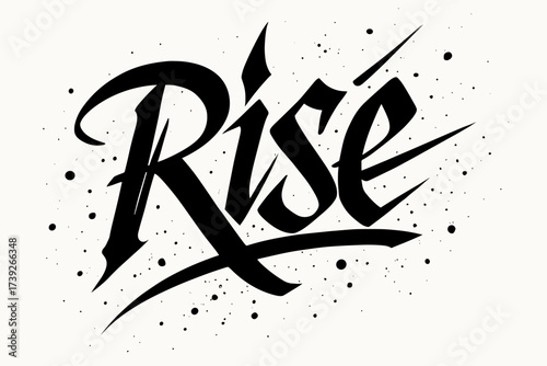Bold Graffiti Art. Rise, bold graffiti calligraphy, sharp upward strokes, surrounded by paint drops, diagonal decorative composition, clean white background,