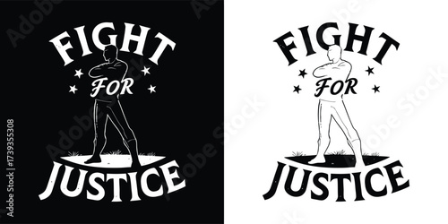 Black and white illustration of a figure standing on a platform with text fight for justice and radiating lines, representing a call to action for fairness and rights