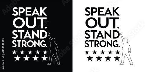 Speak out stand strong text with stars and silhouette of person raising fist, isolated on white background