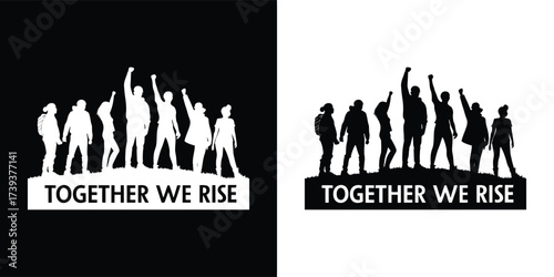 Silhouettes of a diverse group of people with raised fists, text reads together we rise, presented in black and white