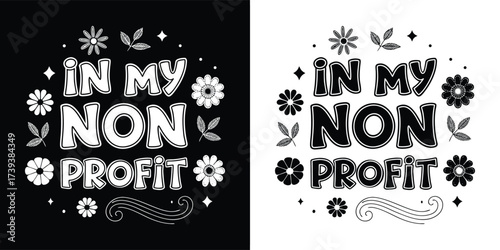 Decorative text in my non profit surrounded by floral elements in black and white