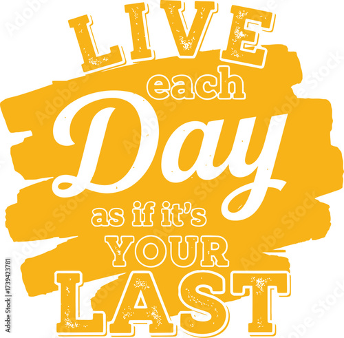 Live each day inspirational quote typography design vector