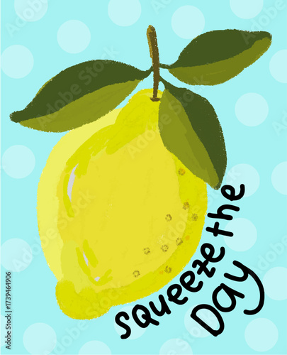Squeeze the Day Lemon Illustration with Inspirational Message
