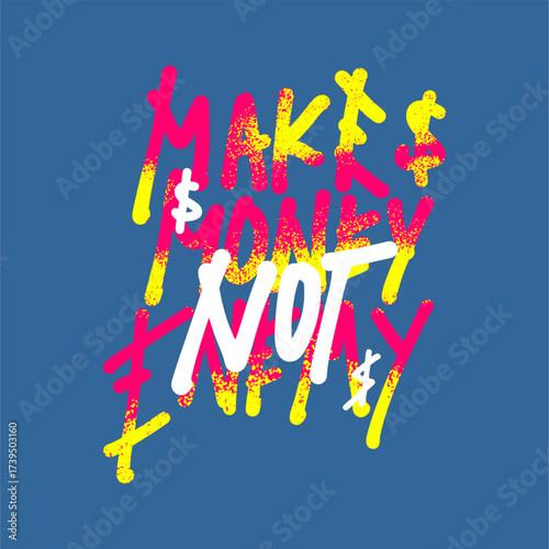 make money not enemy slogan v...