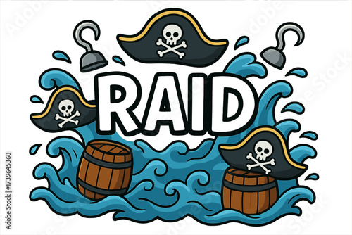 Pirate Raid Adventure. Cartoon ocean raid with pirate hats, barrels, and hooks, center word “Raid” in black and white isolated