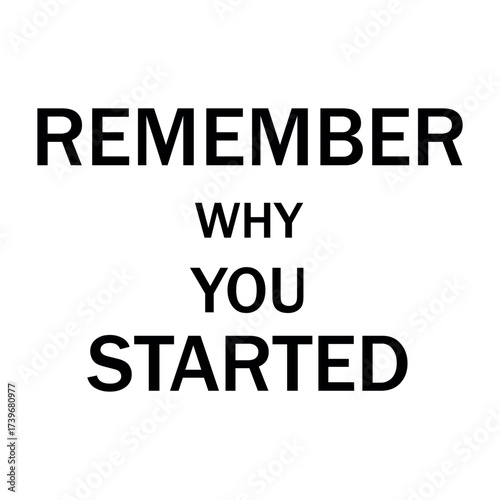 Remember why you started motivational quote