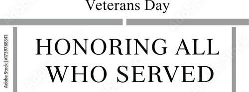 Veterans day honoring all who served patriotic celebration day